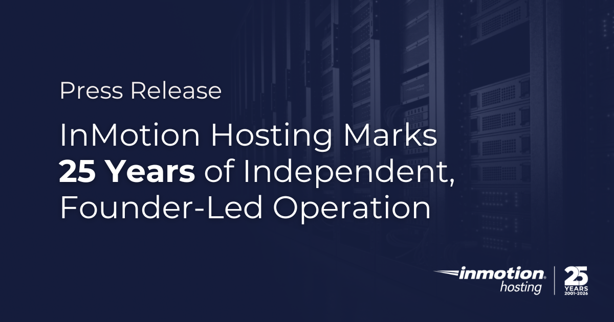 InMotion Hosting Marks 25 Years of Independent, Founder-Led Operation