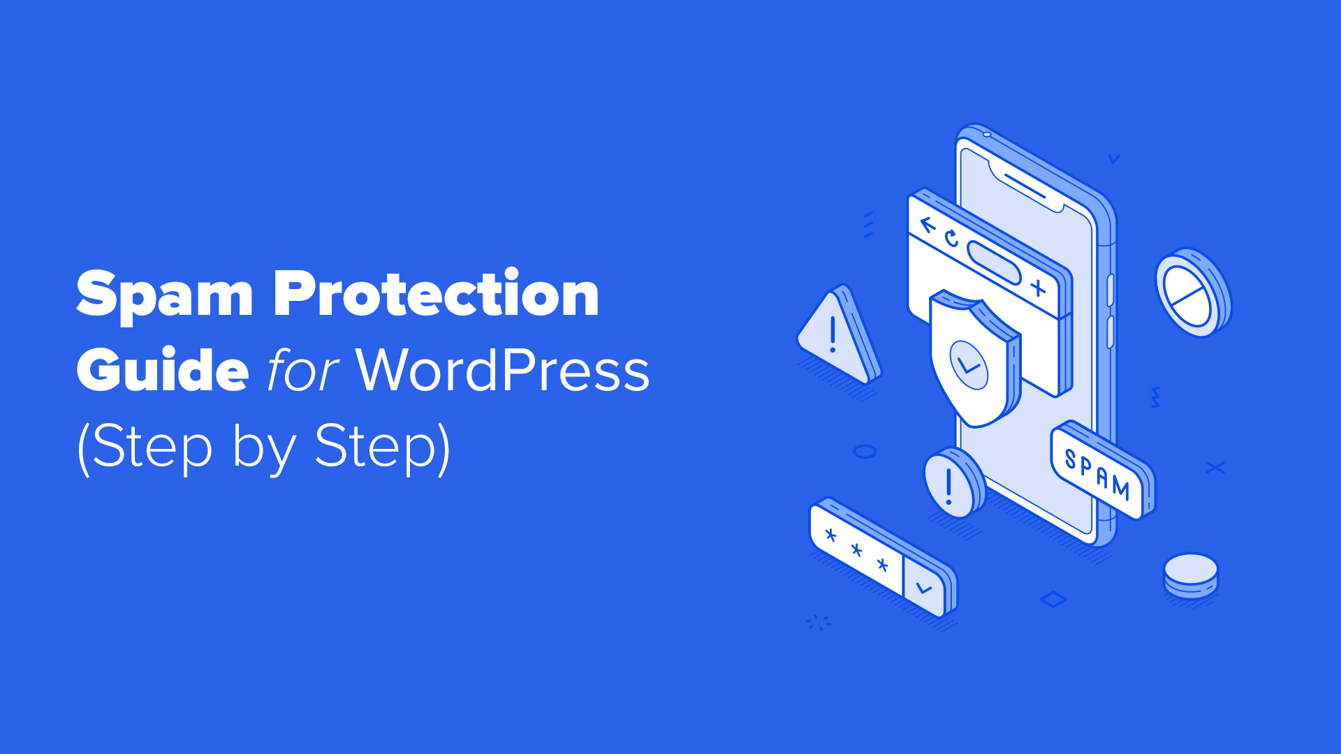 Ultimate WordPress Spam Protection Guide – Step by Step (2026)